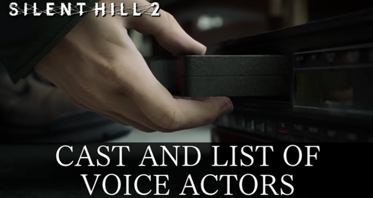 6 Major Silent Hill 2 new voice acting